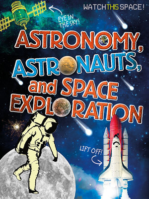 cover image of Astronomy, Astronauts, and Space Exploration